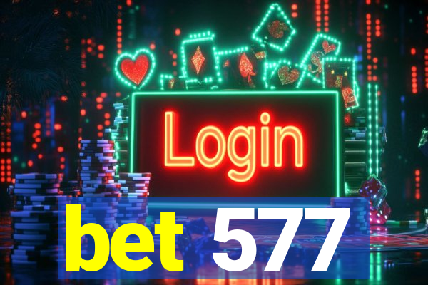 bet 577